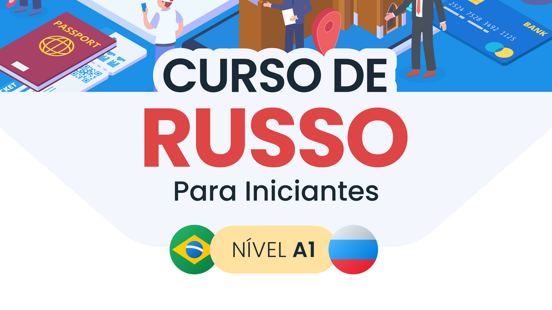 Curso de Russo para Iniciantes em Português - Nível A1 (Áudios)